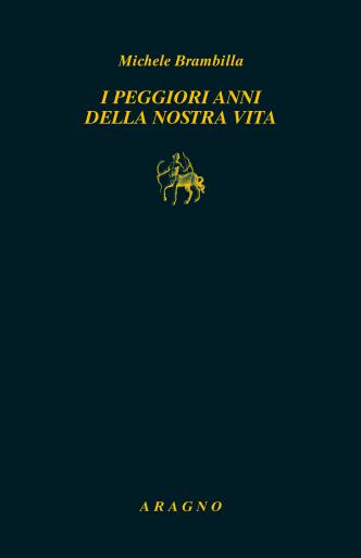 I PEGGIORI ANNI DELLA NOSTRA VITA