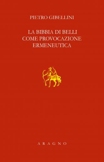 LA BIBBIA DI BELLI COME PROVOCAZIONE ERMENEUTICA